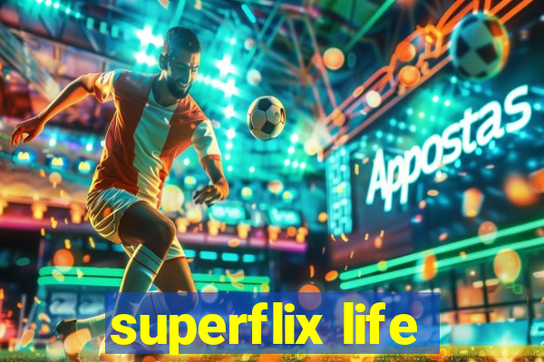 superflix life